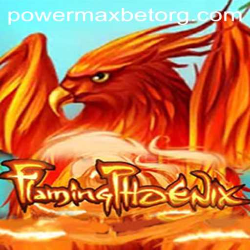 FlamingPhoenix: An Epic Adventure Awaits with PowerMaxBet